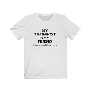 Unisex-Therapist friend Tee